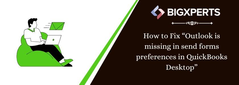 Outlook is missing in send forms preferences in QuickBooks Desktop