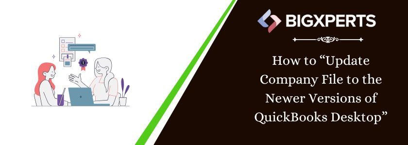 update company file to the newer versions of QuickBooks Desktop