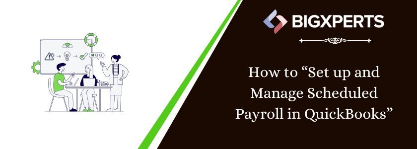 How to Setup and Manage Scheduled Payroll in QuickBooks