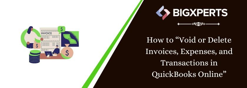 How to Void or Delete Invoices, Expenses, and Transactions in QuickBooks Online
