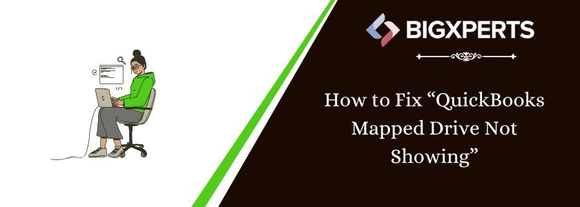 Fix QuickBooks Mapped Drive Not Showing