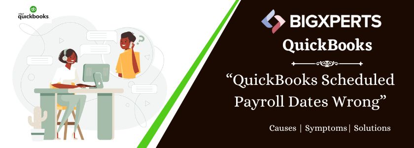 QuickBooks Scheduled Payroll Dates Wrong