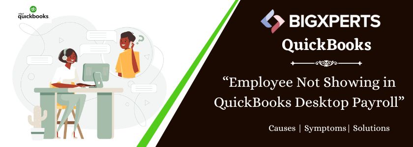 Employee is Not Showing in QuickBooks Desktop Payroll