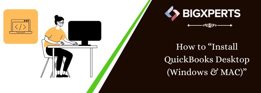 how to Install QuickBooks Desktop for Windows and MAC