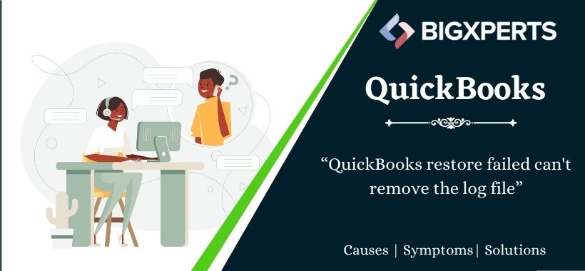 QuickBooks restore failed can't remove the log file