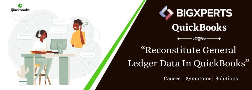 Reconstitute General Ledger Data In QuickBooks