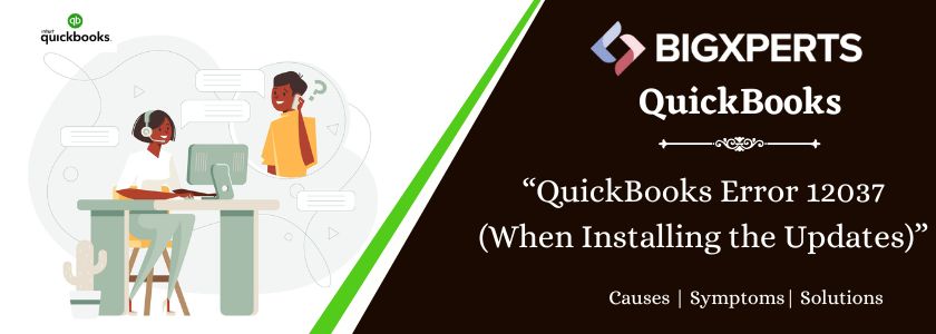 QuickBooks Error 12037 (When Installing the Updates)