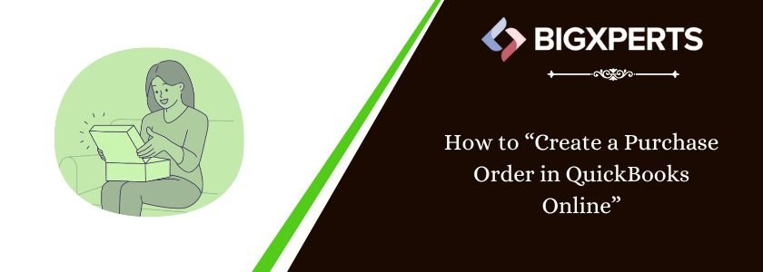 how to create QuickBooks Online Purchase Order